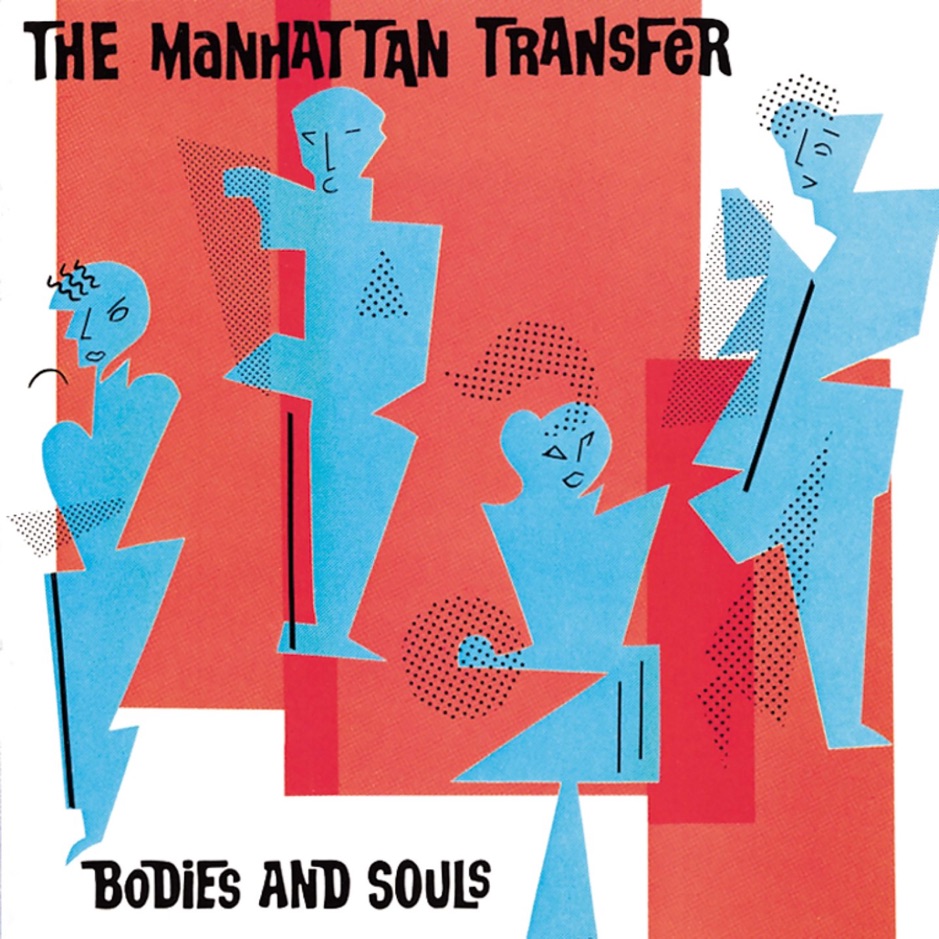 The Manhattan Transfer - Bodies And Souls